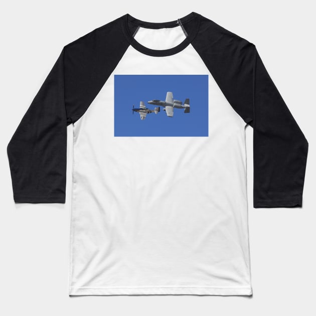 P-51 Mustang + A-10 Thunderbolt II Heritage Flight Baseball T-Shirt by CGJohnson